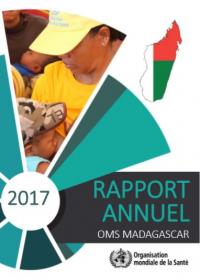Rapport annuel du Bureau pays de l’OMS à Madagascar - 2017