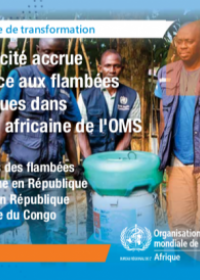 Le Programme de transformation, série 3 – Une capacité accrue à faire face aux flambées épidémiques dans la Région africaine de l’OMS – Leçons tirées des flambées de fièvre jaune en République d’Angola et en République démocratique du Congo