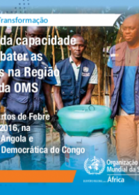 A Brochura 3 da Agenda de Transformação : Melhorar a capacidade de combater as epidemias : Lições retiradas das epidemias de febre amarela de 2016 na República de Angola e na República Democrática do Congo