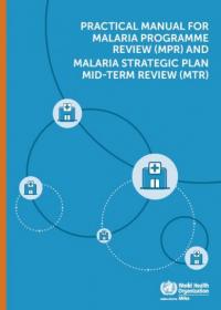 Practical manual for malaria programme review and malaria strategic plan midterm review