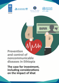 Preventio and contr noncommunicable diseases in Ethiopia: The case for investment, including considerations on the impact of khat