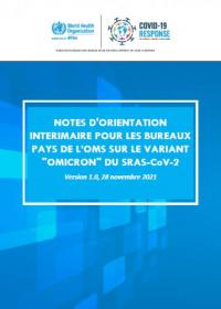 NOTES D'ORIENTATION INTERIMAIRE POUR LES BUREAUX PAYS DE L’OMS SUR LE VARIANT "OMICRON" DU SRAS-CoV-2