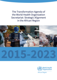 The Transformation Agenda of the World Health Organization Secretariat: Strategic Alignment in the African Region