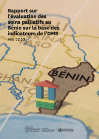 Rapport sur l'évaluation des soins palliatifs au Bénin sur la base des indicateurs de l'OMS