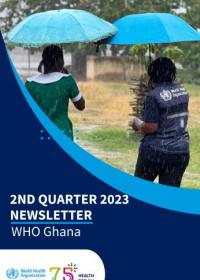 WHO Ghana Newsletter: 2nd Quarter 2023