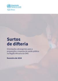 Surtos de difteria/ Orientações abrangentes para a preparação e resposta da saúde pública na Região Africana da OMS