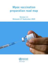Mpox vaccination preparation road map, version 1.1: released 27 September 2024