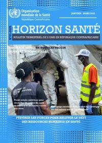 Bulletin Trimestriel "Horizon Santé" N°01 – Janvier à Mars 2025 OMS RCA
