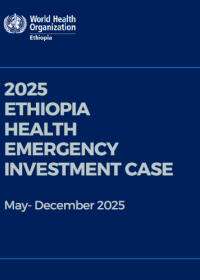 2025 ETHIOPIA HEALTH EMERGENCY INVESTMENT CASE