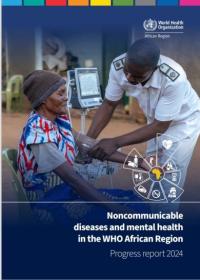 Noncommunicable diseases and mental health in the WHO African Region progress report 2024