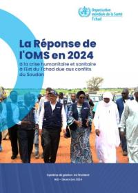 La Réponse de  l'OMS en 2024  à la crise humanitaire et sanitaire  à l'Est du Tchad due aux conflits  du Soudan